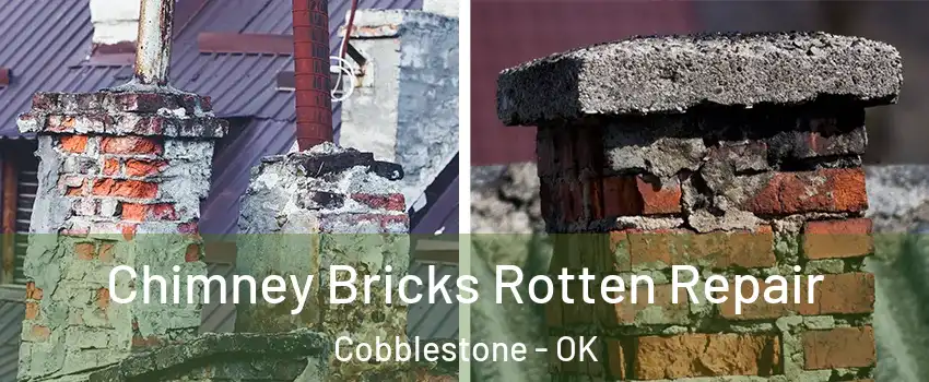 Chimney Bricks Rotten Repair Cobblestone - OK