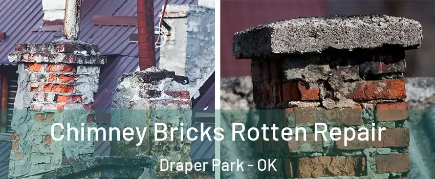 Chimney Bricks Rotten Repair Draper Park - OK