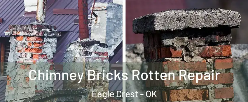 Chimney Bricks Rotten Repair Eagle Crest - OK