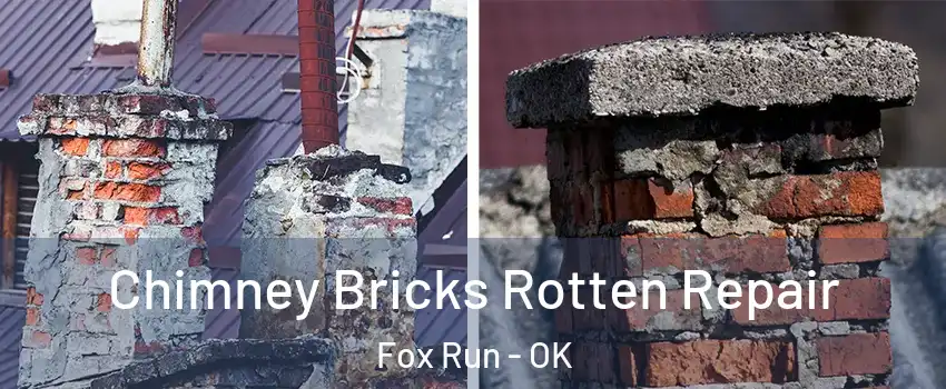 Chimney Bricks Rotten Repair Fox Run - OK
