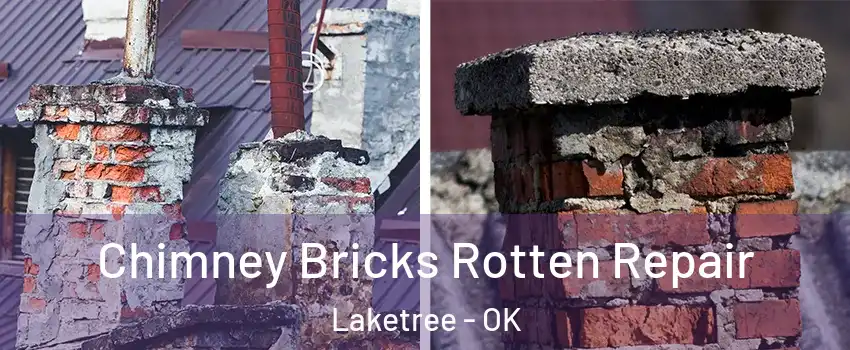 Chimney Bricks Rotten Repair Laketree - OK