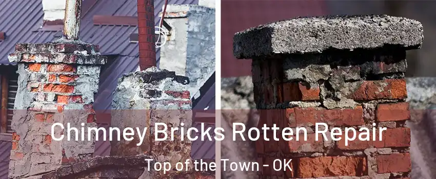 Chimney Bricks Rotten Repair Top of the Town - OK