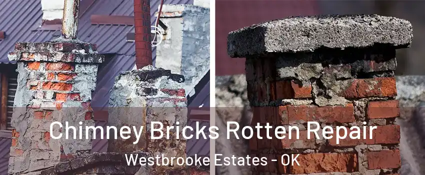 Chimney Bricks Rotten Repair Westbrooke Estates - OK