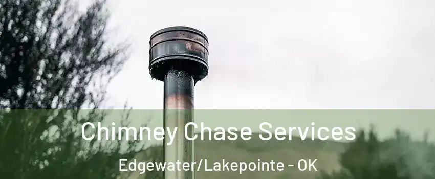 Chimney Chase Services Edgewater/Lakepointe - OK