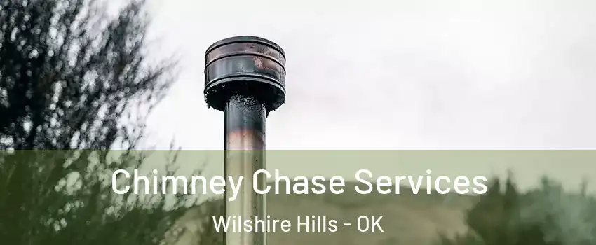 Chimney Chase Services Wilshire Hills - OK