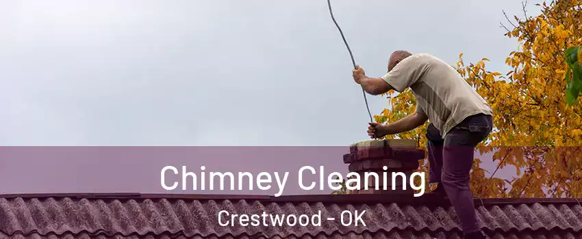 Chimney Cleaning Crestwood - OK