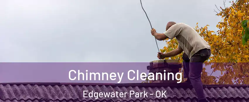 Chimney Cleaning Edgewater Park - OK