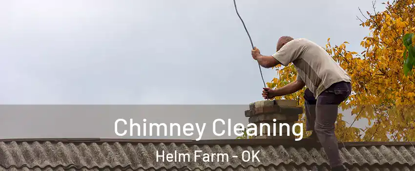 Chimney Cleaning Helm Farm - OK