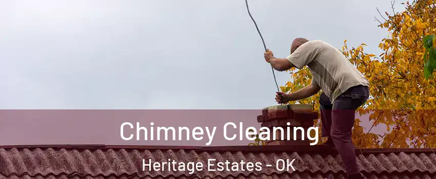 Chimney Cleaning Heritage Estates - OK
