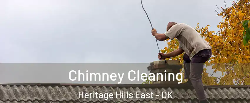 Chimney Cleaning Heritage Hills East - OK