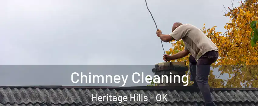 Chimney Cleaning Heritage Hills - OK