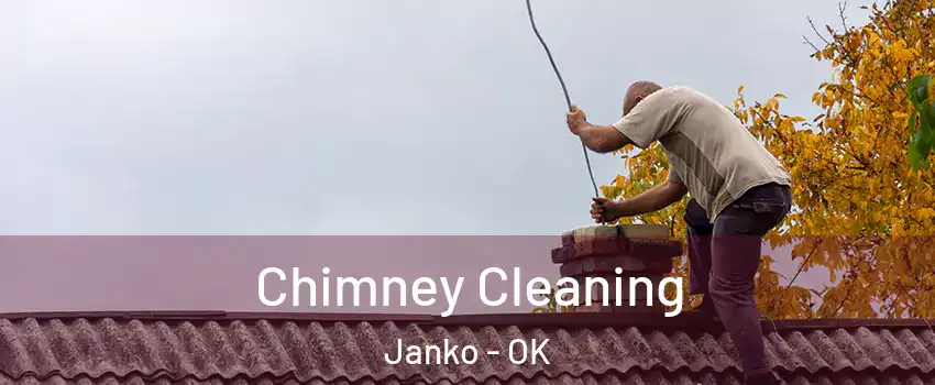 Chimney Cleaning Janko - OK
