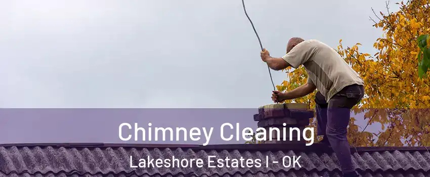 Chimney Cleaning Lakeshore Estates I - OK