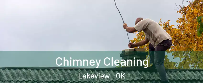 Chimney Cleaning Lakeview - OK