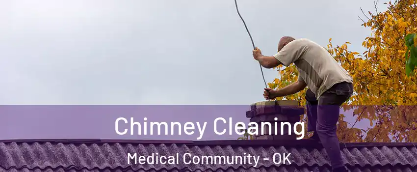 Chimney Cleaning Medical Community - OK