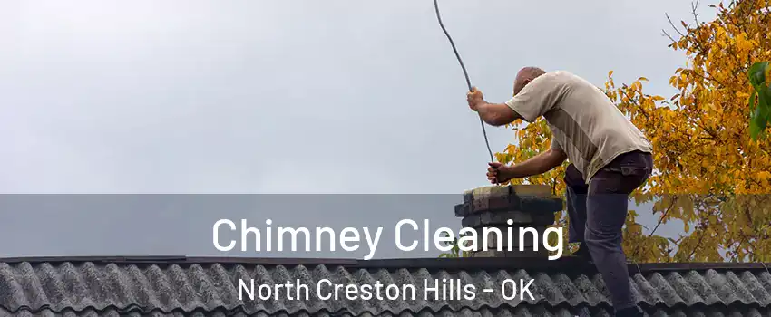 Chimney Cleaning North Creston Hills - OK