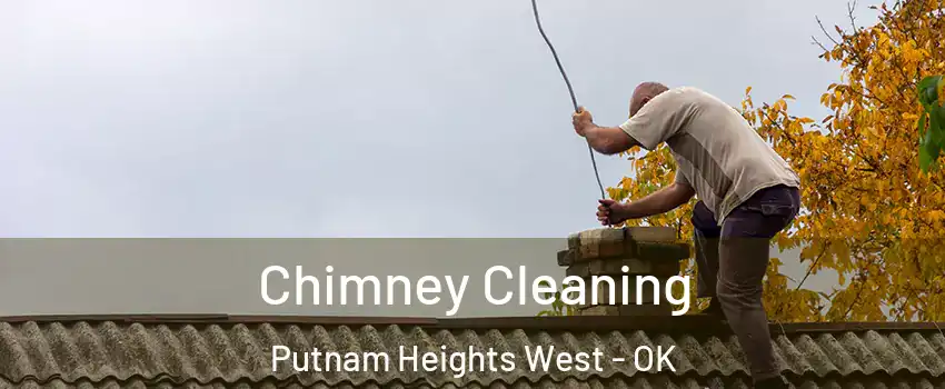 Chimney Cleaning Putnam Heights West - OK
