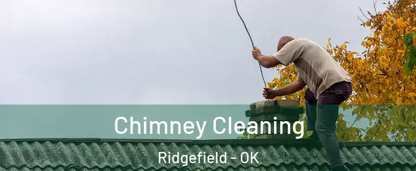 Chimney Cleaning Ridgefield - OK