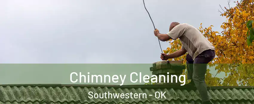 Chimney Cleaning Southwestern - OK