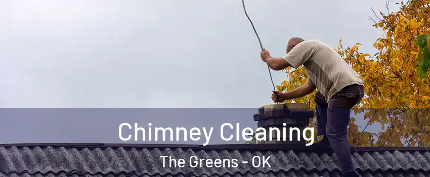 Chimney Cleaning The Greens - OK