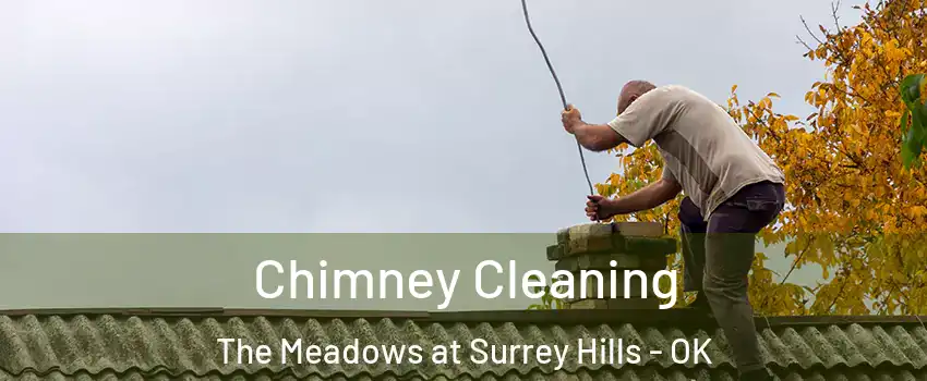 Chimney Cleaning The Meadows at Surrey Hills - OK
