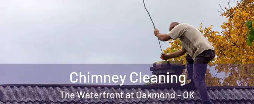 Chimney Cleaning The Waterfront at Oakmond - OK
