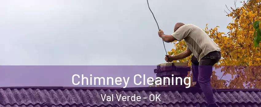 Chimney Cleaning Val Verde - OK