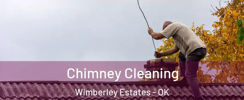 Chimney Cleaning Wimberley Estates - OK