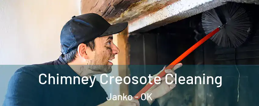 Chimney Creosote Cleaning Janko - OK