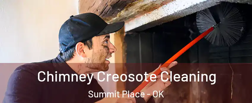 Chimney Creosote Cleaning Summit Place - OK