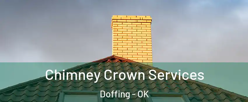 Chimney Crown Services Doffing - OK