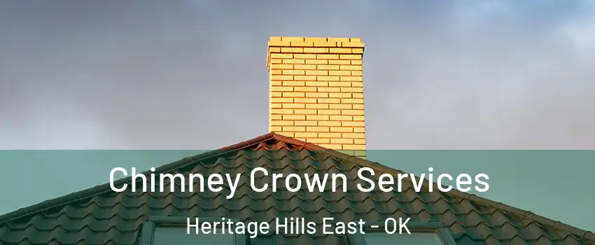 Chimney Crown Services Heritage Hills East - OK