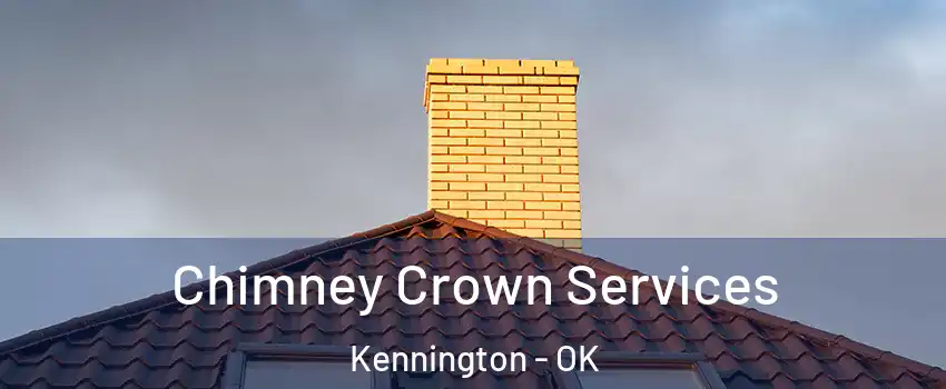 Chimney Crown Services Kennington - OK