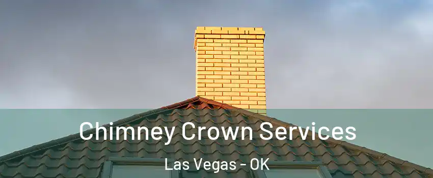 Chimney Crown Services Las Vegas - OK
