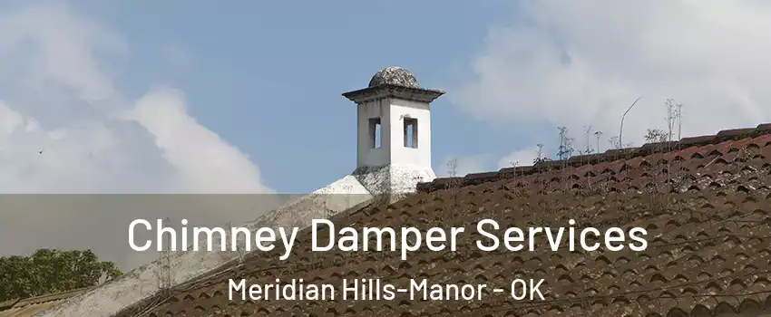 Chimney Damper Services Meridian Hills-Manor - OK