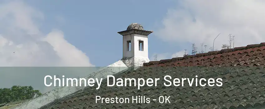 Chimney Damper Services Preston Hills - OK