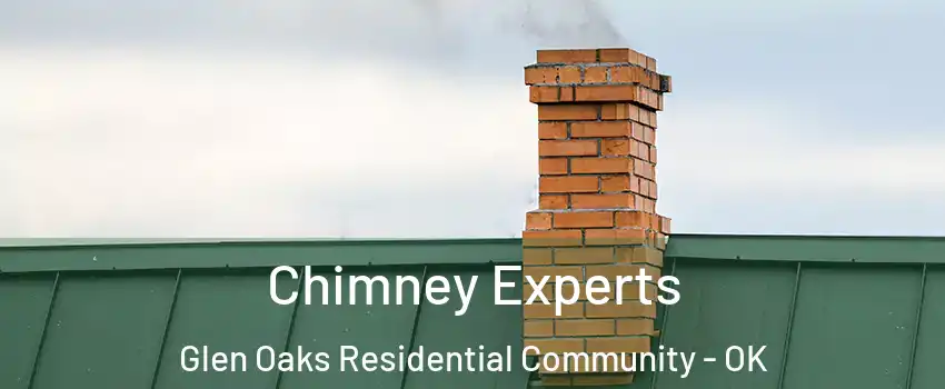 Chimney Experts Glen Oaks Residential Community - OK