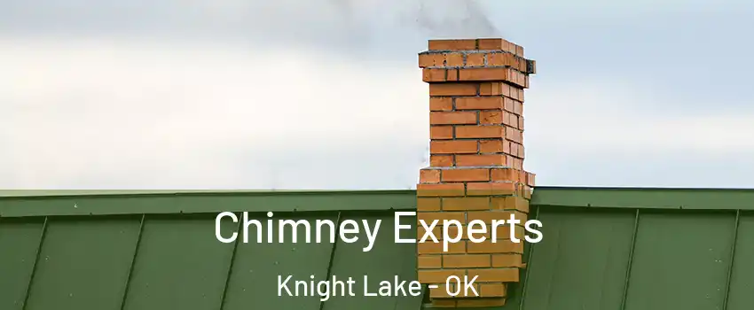 Chimney Experts Knight Lake - OK
