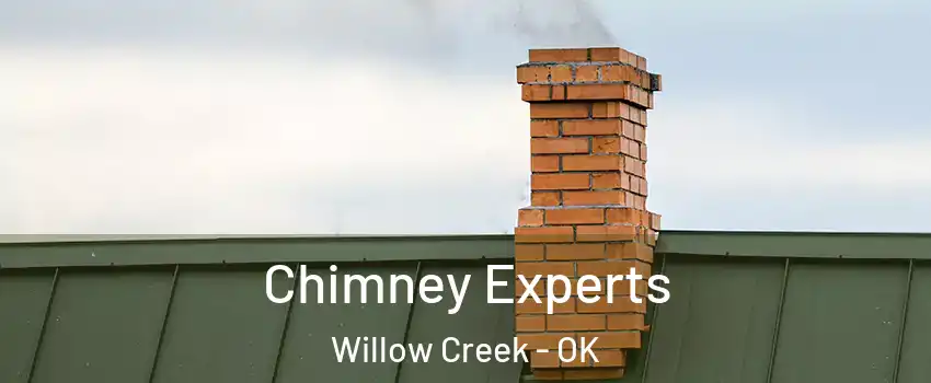 Chimney Experts Willow Creek - OK