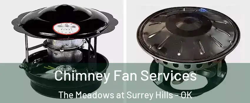 Chimney Fan Services The Meadows at Surrey Hills - OK