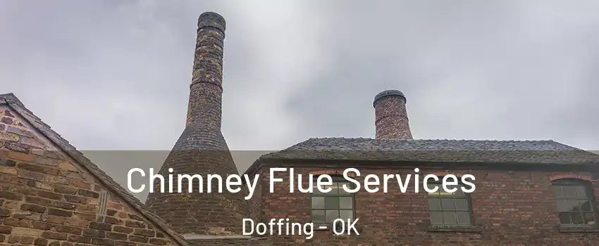 Chimney Flue Services Doffing - OK