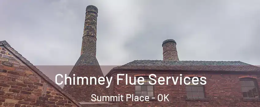 Chimney Flue Services Summit Place - OK