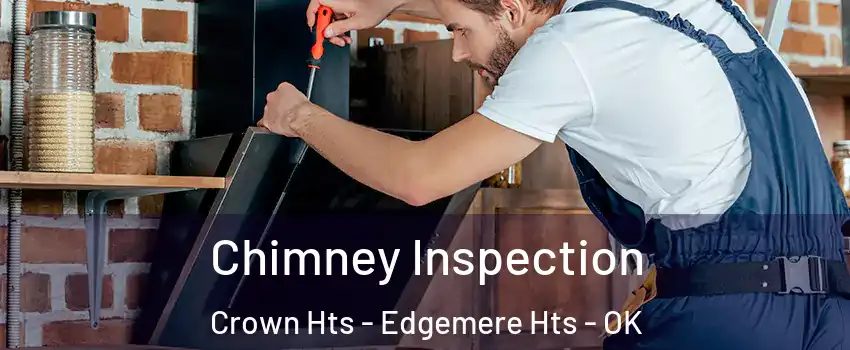 Chimney Inspection Crown Hts - Edgemere Hts - OK