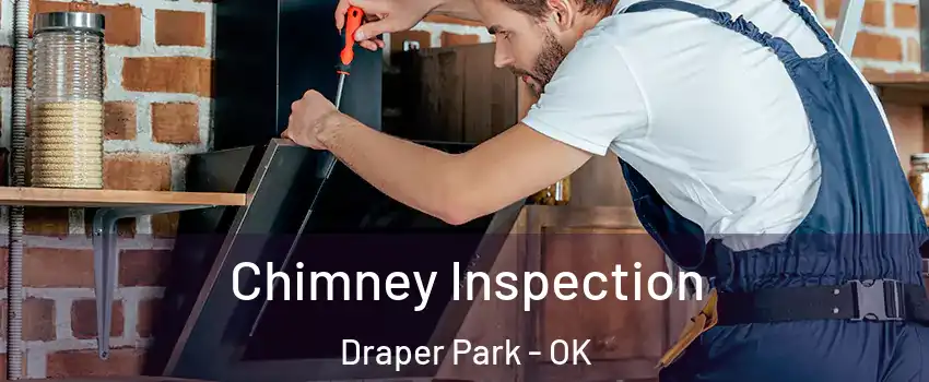 Chimney Inspection Draper Park - OK