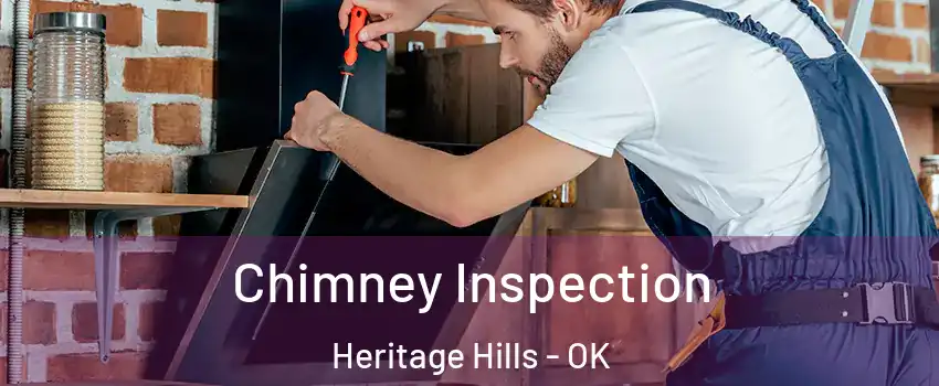 Chimney Inspection Heritage Hills - OK