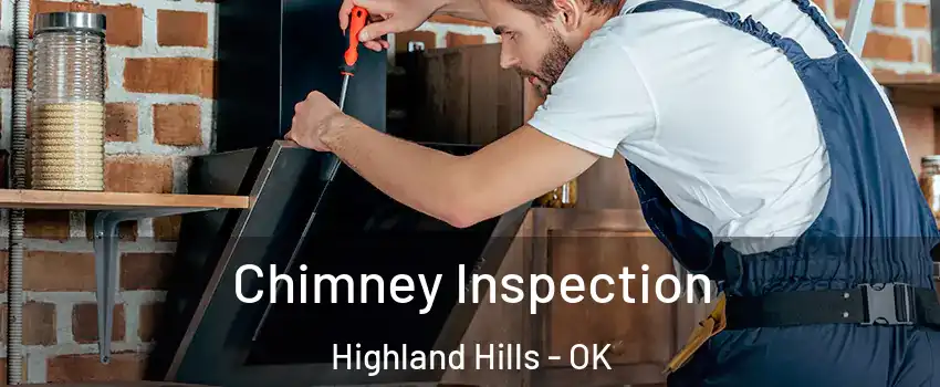 Chimney Inspection Highland Hills - OK