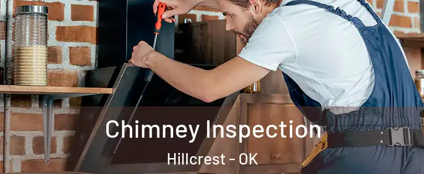 Chimney Inspection Hillcrest - OK