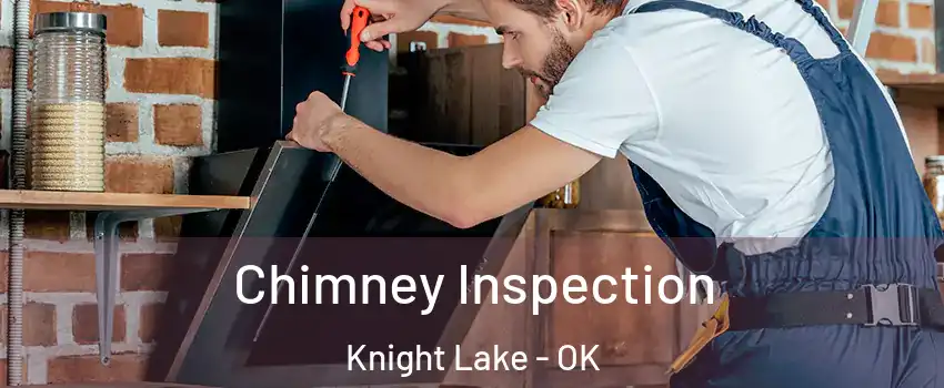 Chimney Inspection Knight Lake - OK