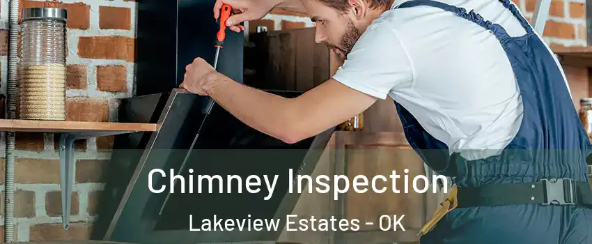 Chimney Inspection Lakeview Estates - OK