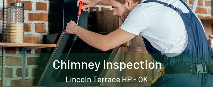 Chimney Inspection Lincoln Terrace HP - OK